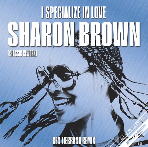 SHARON BROWN / シャロン・ブラウン / I SPECIALIZE IN LOVE (BEN LIEBRAND CLASSIC REWORK) 12"