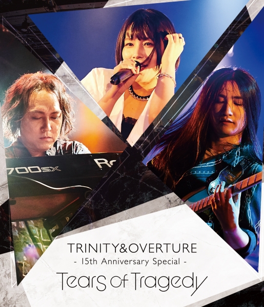 TEARS OF TRAGEDY / ティアーズ・オブ・トラジディー / TRINITY&OVERTURE 15th Anniversary Special (Blu-ray)