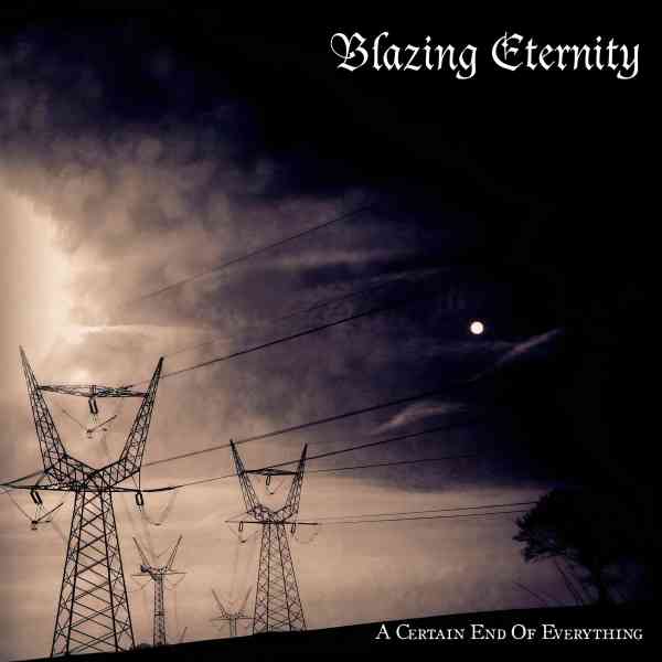 BLAZING ETERNITY / A CERTAIN END OF EVERYTHING (VINYL)