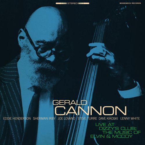 GERALD CANNON / ジェラルド・キャノン / Live at Dizzy's Club: The Music of Elvin & MCCoy(CD-R)