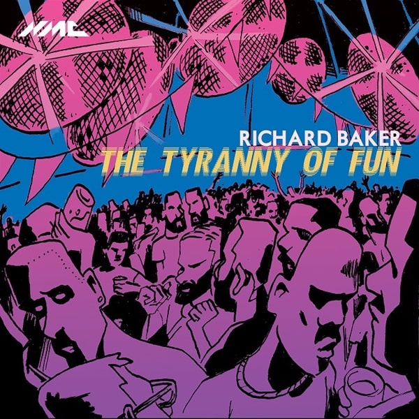 RICHARD BAKER / リチャード・ベイカー / RICHARD BAKER:TYRANNY OF FUN(CD-R)