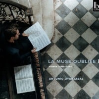 ANTONIO OYARZABAL / アントニオ・オヤルサバル / PIANO WORKS LA MUSE OUBLIEE 2