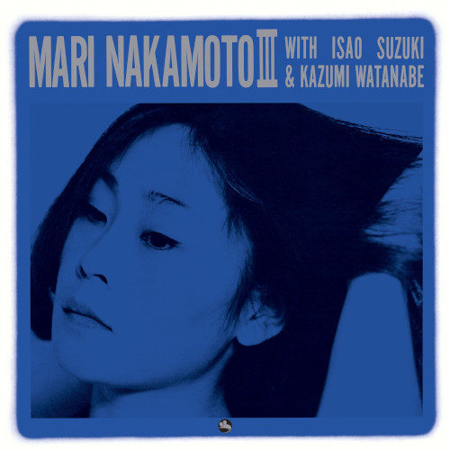 MARI NAKAMOTO / 中本マリ / マリ・ナカモト III(HYBRID SACD)