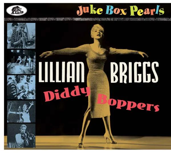 LILLIAN BRIGGS / DIDDY BOPPERS - JUKE BOX PEARLS