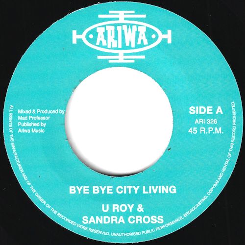 U-ROY & SANDRA CROSS / BYE BYE CITY LIVING