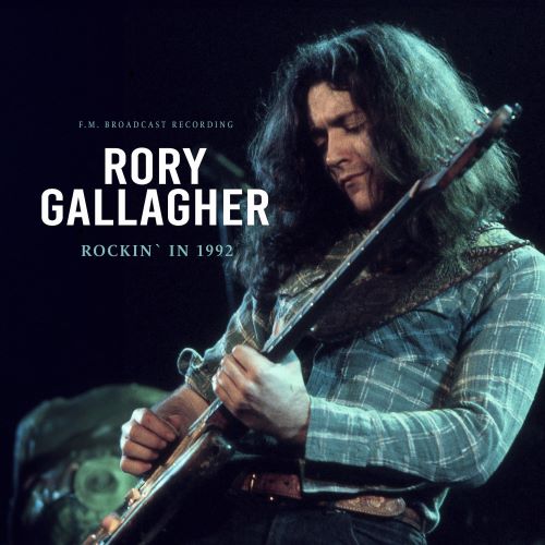 RORY GALLAGHER / ロリー・ギャラガー / ROCKIN' IN 1992