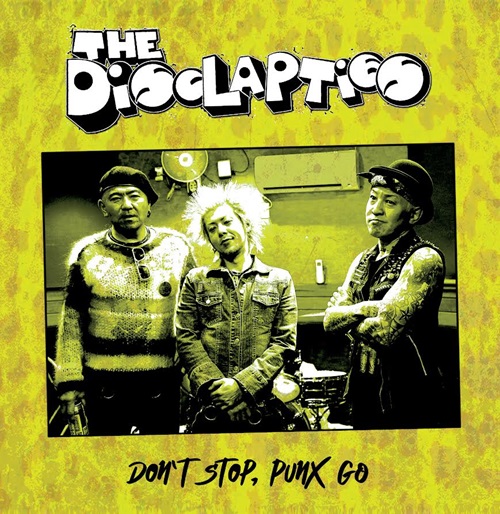 DISCLAPTIES / ディスクラプティーズ / DON'T STOP,PUNX GO(LP)