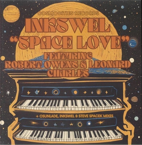 INKSWEL / インクスウェル / SPACE LOVE (FEAT ROBERT OWENS, LEONARD CHARLES & HAN LITZ) (12")