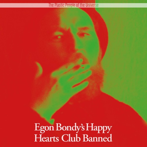 THE PLASTIC PEOPLE OF THE UNIVERSE / プラスティック・ピープル・オブ・ザ・ユニバース / EGON BONDEY'S HAPPY HEARTS CLUB BANNED: LIMITED DOUBLE VINYL - 2023 REMASTER