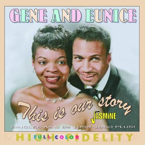GENE & EUNICE / HIS IS OUR STORY - SINGLES As & Bs 1954-1960 PLUS