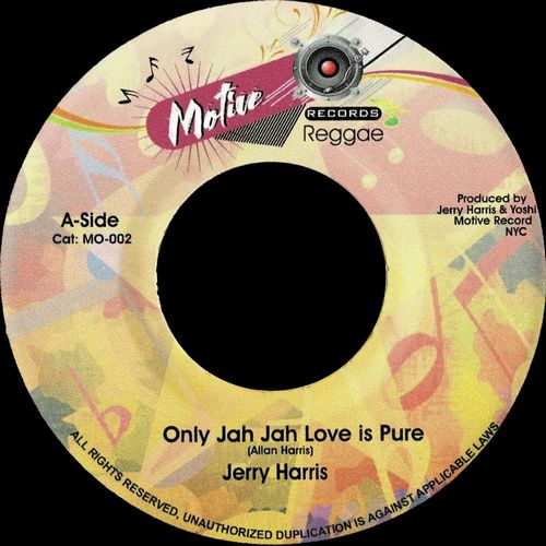 JERRY HARRIS / ONLY JAH JAH LOVE IS PURE