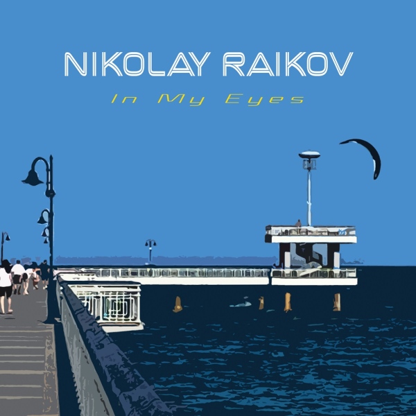 Nikolay Raikov / ニコライ・ライコフ / IN MY EYES / イン・マイ・アイズ