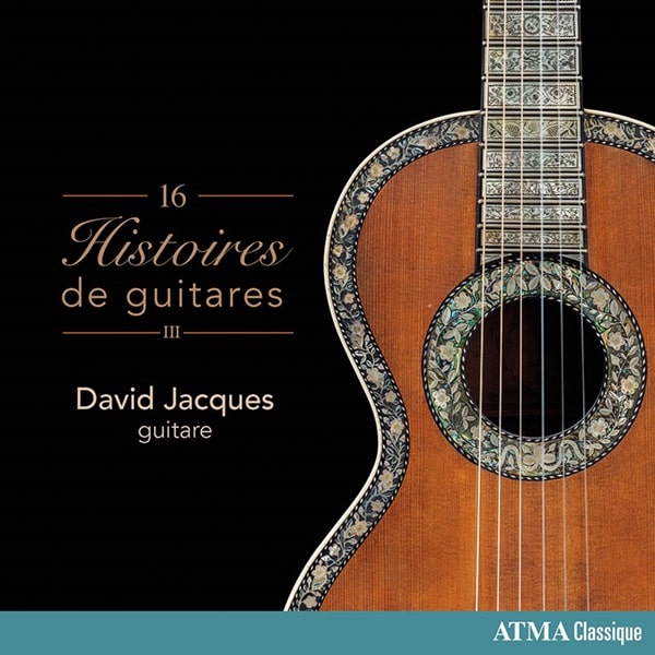 DAVID JACQUES / ダヴィッド・ジャック / 16 HISTOIRES WORKS FOR GUITAR