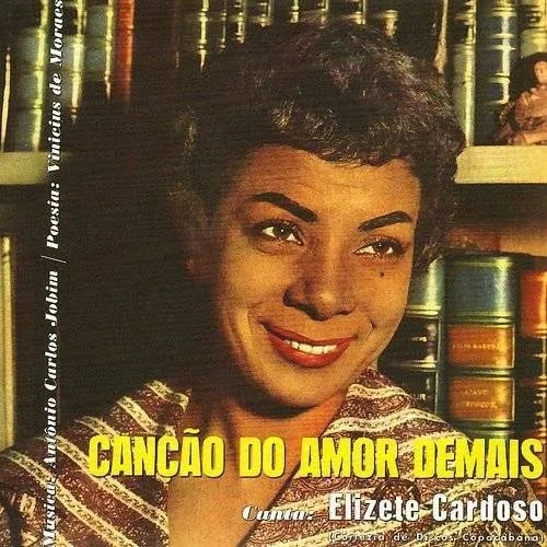 ELIZETE CARDOSO / エリゼッチ・カルドーゾ / CANCAO DO AMOR DEMAIS (+4 BONUS TRACKS)