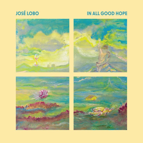 JOSE LOBO / ホセ・ロボ / IN ALL GOOD HOPE