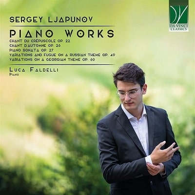 LUCA FALDELLI / ルーカ・ファルデッリ / LJAPUNOV:PIANO WORKS