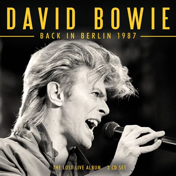 DAVID BOWIE / デヴィッド・ボウイ / BACK IN BERLIN 1987 (2CD)