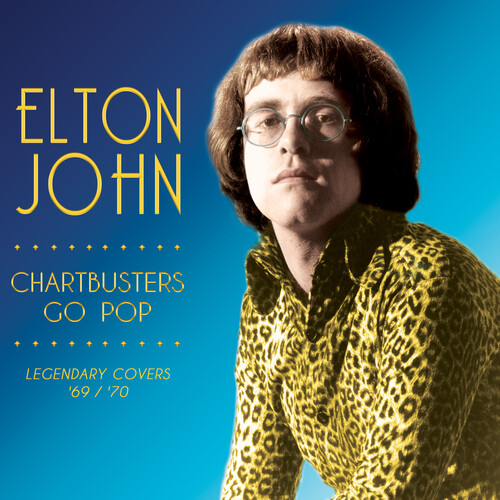 ELTON JOHN / エルトン・ジョン / CHARTBUSTERS GO POP - LEGENDARY COVERS 69/70