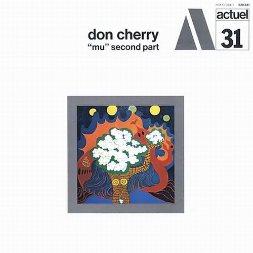 DON CHERRY / ドン・チェリー / Mu: Second Part(LP/180G/BLACK VINYL)