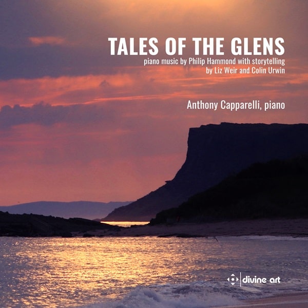 ANTHONY CAPPARELLI / アンソニー・カッパレッリ / PHILIP HAMMOND:TALES FROM THE GLENS PIANO WORKS