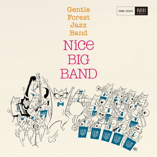 GENTLE FOREST JAZZ BAND / ジェントル・フォレスト・ジャズ・バンド / Nice Big Band