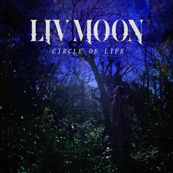 LIV MOON / リヴ・ムーン / CIRCLE OF LIFE -Deluxe Edition- / サークル・オブ・ライフ -Deluxe Edition-