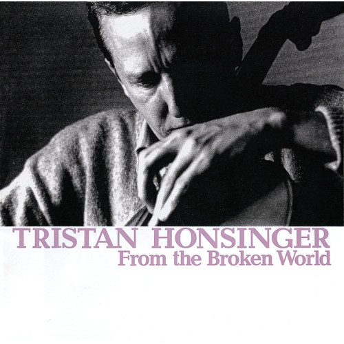 TRISTAN HONSINGER / トリスタン・ホンジンガー / FROM THE BROKEN WORLD(2LP)