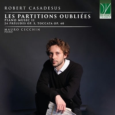 MAURO CECCHIN / マウロ・チェッキン / ROBERT CASADESUS:LES PARTITIONS OUBLIEES PIANO WORKS VOL.2