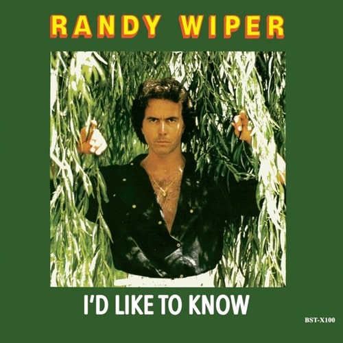 RANDY WIPER / I'D LIKE TO KNOW