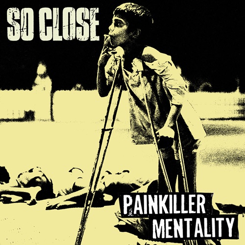 So Close / Painkiller Mentality