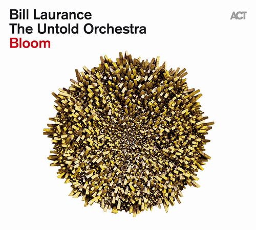 BILL LAURANCE / ビル・ローレンス / Untold Orchestra