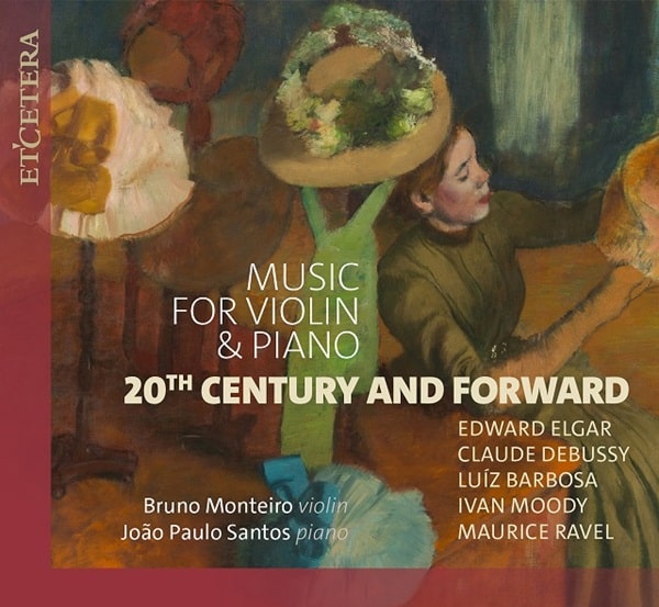 BRUNO MONTEIRO / ブルーノ・モンテイロ / MUSIC FOR VIOLIN&PIANO 20TH CENTURY&FORWARD