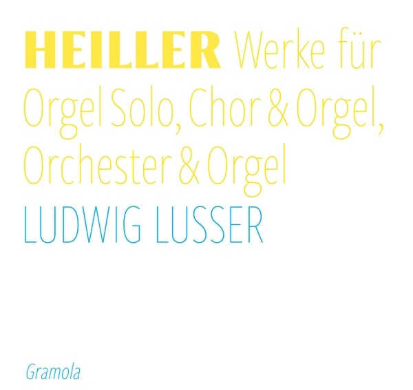 LUDWIG LUSSER / ルートヴィヒ・ルッサー / HEILLER:ORGAN WORKS
