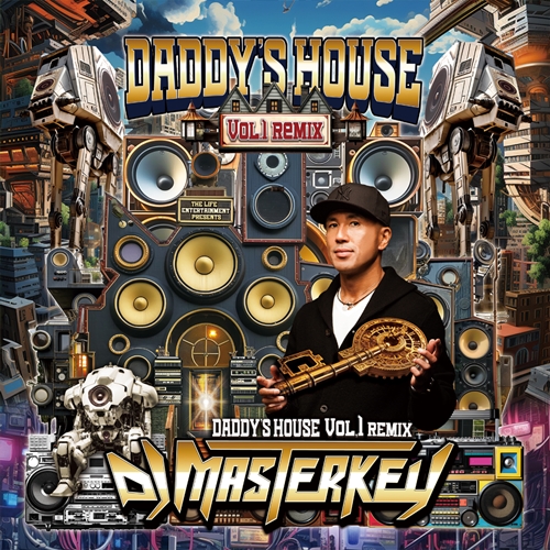 DJ MASTERKEY / DJマスターキー / DADDY'S HOUSE Vol.1 2024 Remix