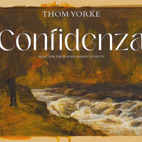 THOM YORKE / トム・ヨーク / CONFIDENZA / コンフィデンツァ