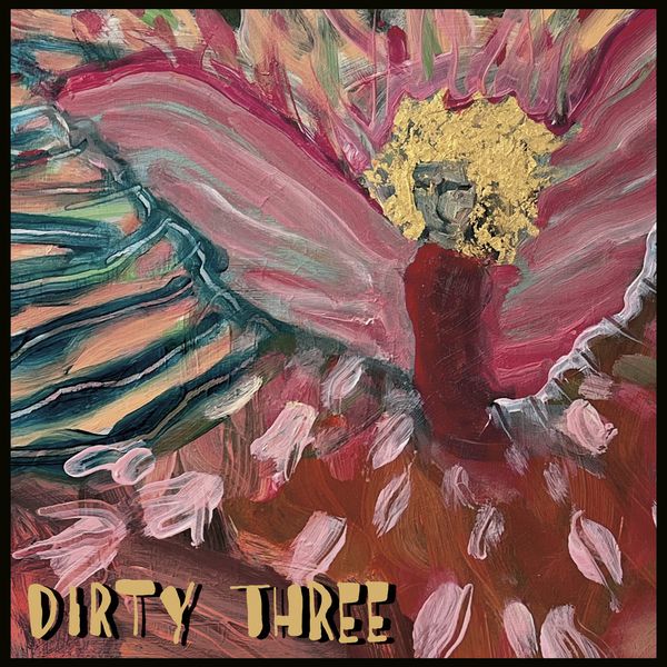 DIRTY THREE / ダーティ・スリー / LOVE CHANGES EVERYTHING (CD)