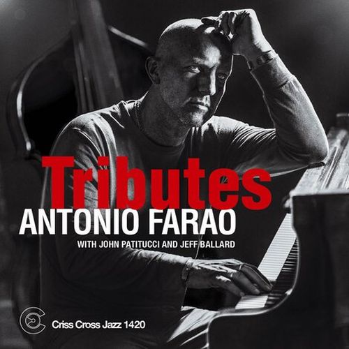 <予約>イタリアのピアノ皇帝アントニオ・ファラオ、ジョン・パティトゥッチ&ジェフ・バラードとの最強トリオ作品「Tributes」発売決定