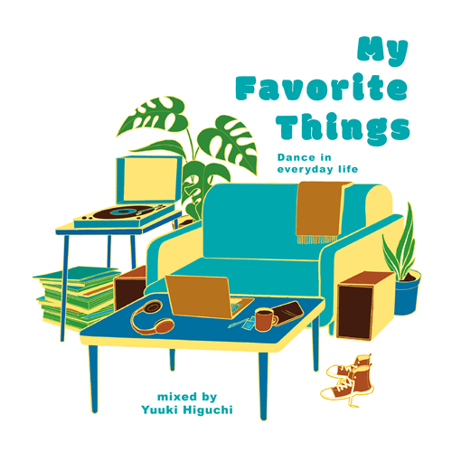 YUUKI HIGUCHI / My Favorite Things