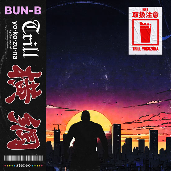 BUN-B / YOKOZUNA TRILL