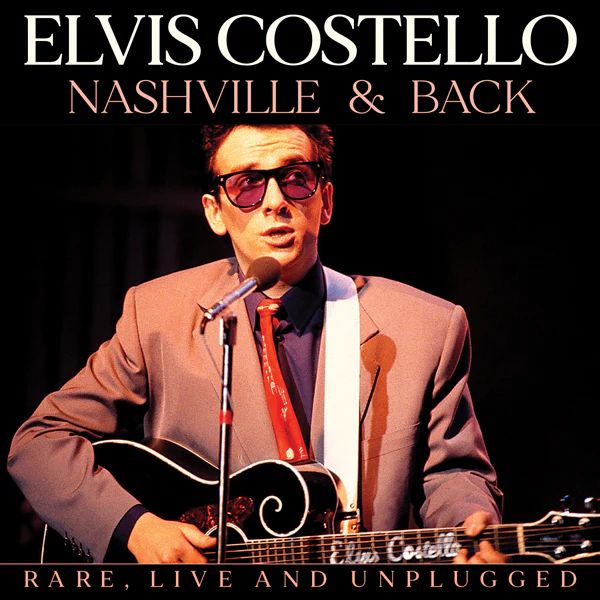 ELVIS COSTELLO / エルヴィス・コステロ / NASHVILLE & BACK (CD)