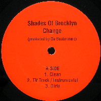 SHADEZ OF BROOKLYN / CHANGE