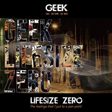GEEK / ジーク / LIFE SIZE ZERO 