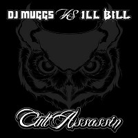 DJ MUGGS VS. ILL BILL / DJマグス バーサス イル・ビル / CULT ASSASSIN