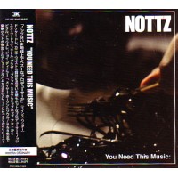 NOTTZ / ノッズ / YOU NEED THIS MUSIC 国内盤帯解説