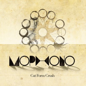 MOPHONO (MOPHONO'S HALFTONE SOCIETY) / モフォノ / CUT FORM CRUSH (CD)