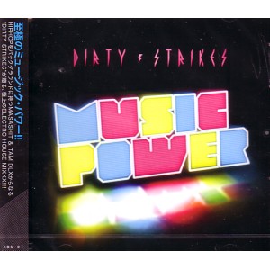 DIRTY STRIKES / ダーティ・ストライクス / MUSIC POWER