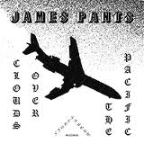 JAMES PANTS / CLOUDS OVER THE PACIFIC