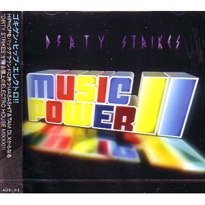 DIRTY STRIKES / ダーティ・ストライクス / MUSIC POWER 2