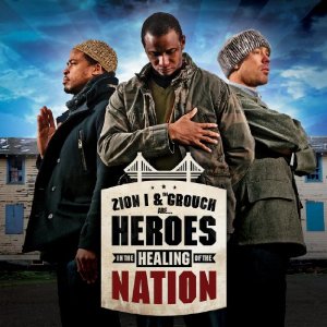 ZION I & THE GROUCH / HEROES IN THE HEALING OF THE NATION
