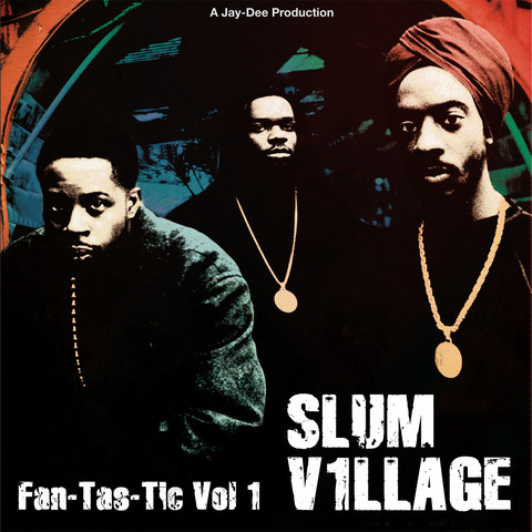 SLUM VILLAGE / スラムヴィレッジ / Fantastic Vol. 1 アナログ2LP + Bonus Unreleased 7"